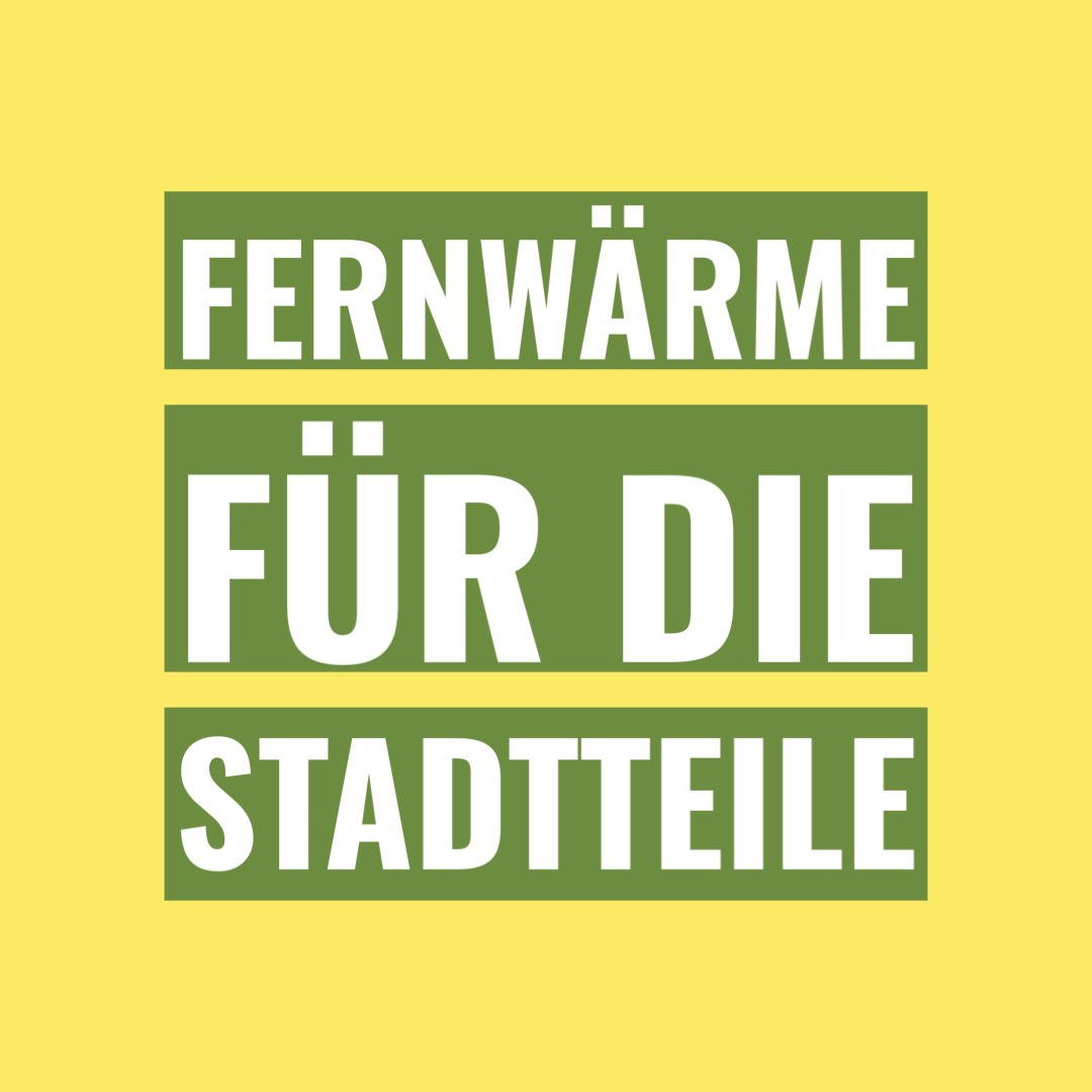 Grün auf Gelben Hintergrund: Fernwärme für die Stadtteile